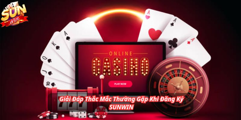 Giải Đáp Thắc Mắc Thường Gặp Khi Đăng Ký SUNWIN