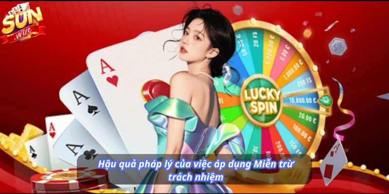 Hậu quả pháp lý của việc áp dụng Miễn trừ trách nhiệm