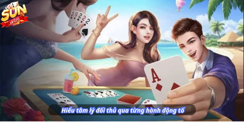 Hiểu tâm lý đối thủ qua từng hành động tố