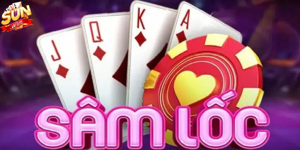 Mẹo chơi Sâm Lốc