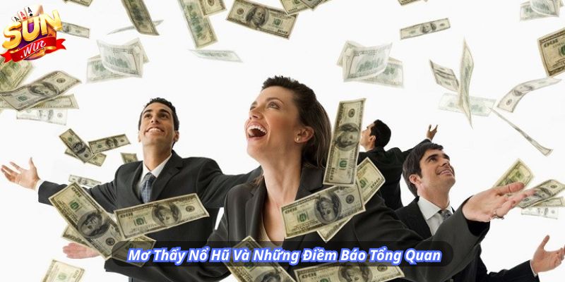 Mơ Thấy Nổ Hũ Và Những Điềm Báo Tổng Quan