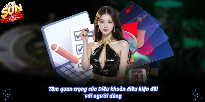 Tầm quan trọng của Điều khoản điều kiện đối với người dùng